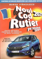 Noul Cod Rutier 2021 pe intelesul tuturor